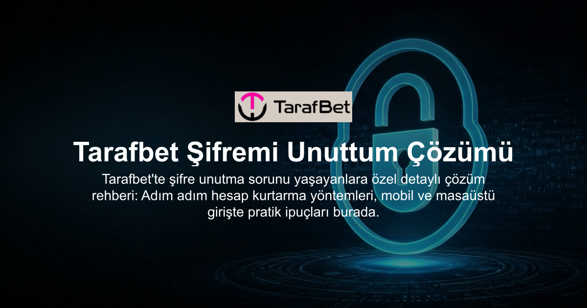 Tarafbet Şifremi Unuttum Çözümü