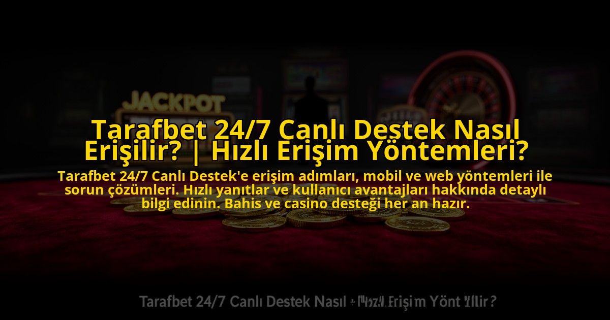 Tarafbet-247-Canli-Destek-Nasil-Erisilir-Hizli-Erisim-Yontemleri-overlay-1773619329.jpg