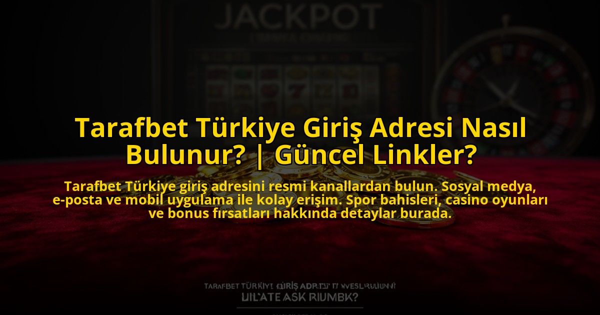 Tarafbet-Turkiye-Giris-Adresi-Nasil-Bulunur-Guncel-Linkler-overlay-1772811741.jpg