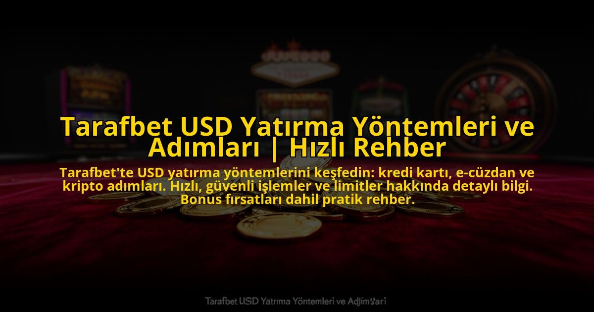 Tarafbet-USD-Yatirma-Yontemleri-ve-Adimlari-Hizli-Rehber-overlay-1772876723.jpg