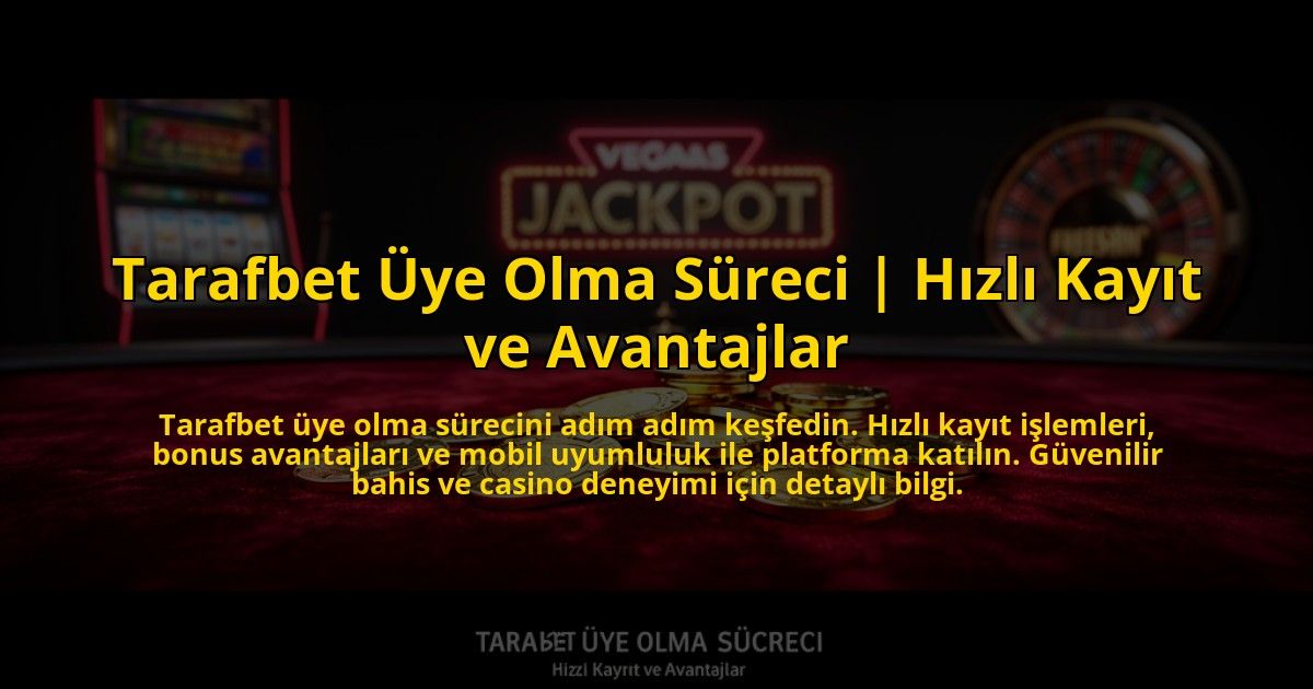 Tarafbet-Uye-Olma-Sureci-Hizli-Kayit-ve-Avantajlar-overlay-1773715007.jpg