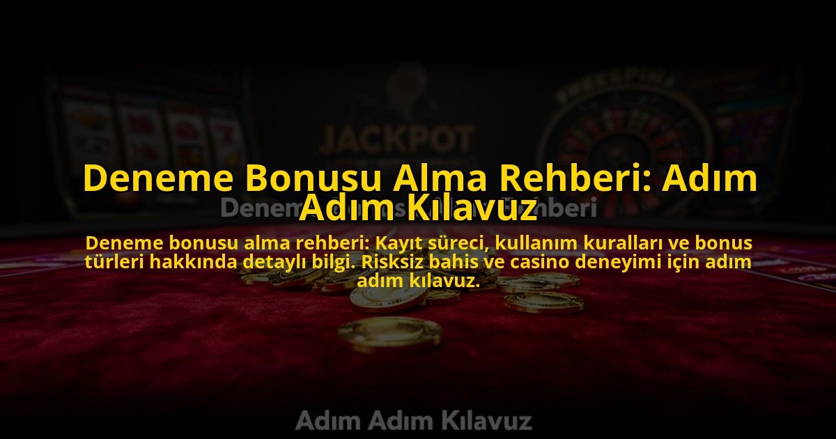 Deneme-Bonusu-Alma-Rehberi-Adim-Adim-Kilavuz-overlay-1776036657.jpg